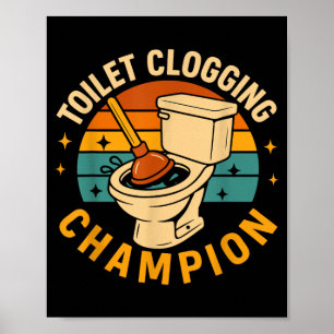 Toiletten-Verstopfungs-Champion Lustiger Badezimme Poster