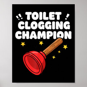 Toiletten-Verstopfungs-Champion Lustiger Plunger H Poster