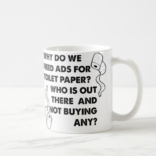Toilettenpapier Ads Funny Mug Kaffeetasse (Rechts)