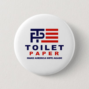 Toilettenpapier - lassen Sie Amerika wieder Button