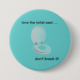 ToiletteSeat, Liebe der Toilettensitz ....., tun Button