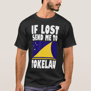 Tokelau Flaggendesign Wenn verloren geht, schicken T-Shirt