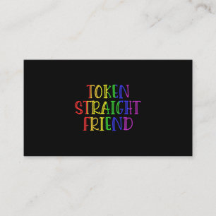 Token Straight Friend Funny LGBT Zitat für Straigh Visitenkarte