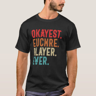 Tokest Euchre Player Ever Funny Euchre Kartenspiel T-Shirt
