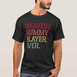 Tokest Rummy Player Ever Rummy Card Game 1 T-Shirt