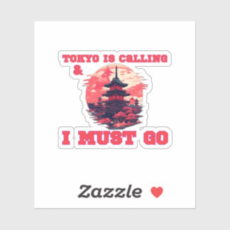 Tokio ruft an und ich muss gehen aufkleber