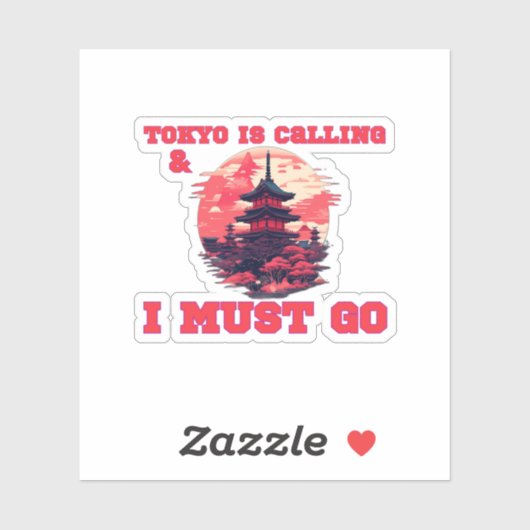 Tokio ruft an und ich muss gehen aufkleber (Blatt)