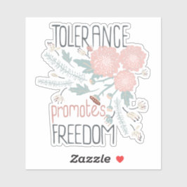 Toleranz fördert Freiheit spielerische Blume Mix Aufkleber