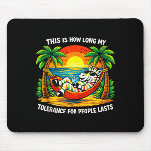 Toleranz für Menschen hält so lange lustiger Zebra Mousepad