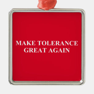 Toleranz wieder groß machen ornament aus metall
