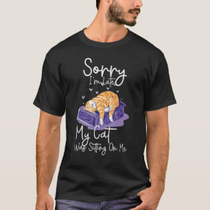 Toll Aufgeplustert Entschuldigung, dass ich zu spä T-Shirt