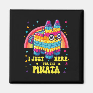 Toll, ich bin nur wegen der Piñata hier Lustige Ci Magnet