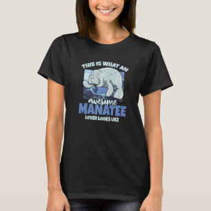Toll Manatee Manatis Seekuh Meerestier Manat T-Shirt