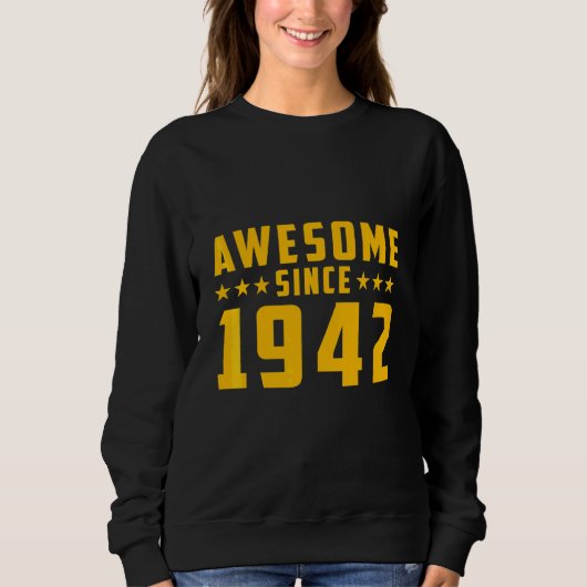 Toll seit 1942 Geburtstag Sweatshirt (Vorderseite)