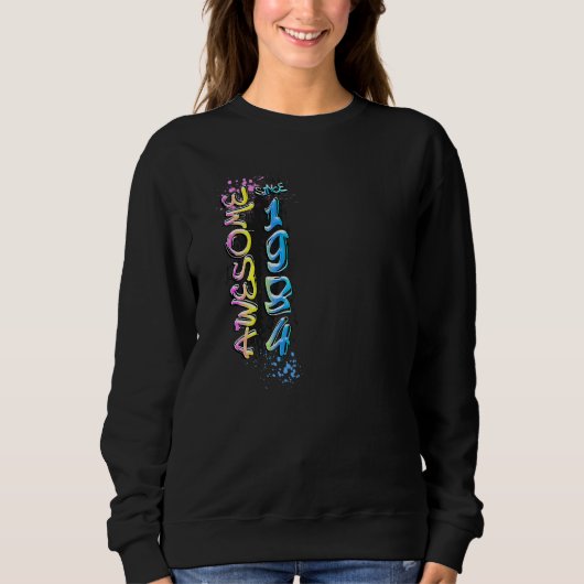 Toll seit 1984 Graffiti-Motiv   Sweatshirt (Vorderseite)