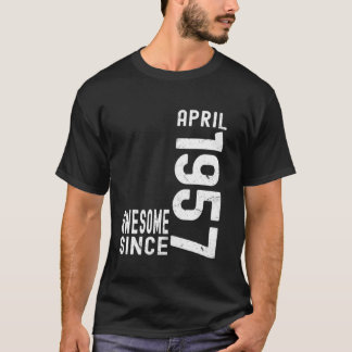 Toll seit April 1957, geboren im April 1957 Geburt T-Shirt