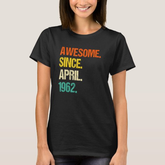 Toll seit April 1962 T-Shirt (Vorderseite)