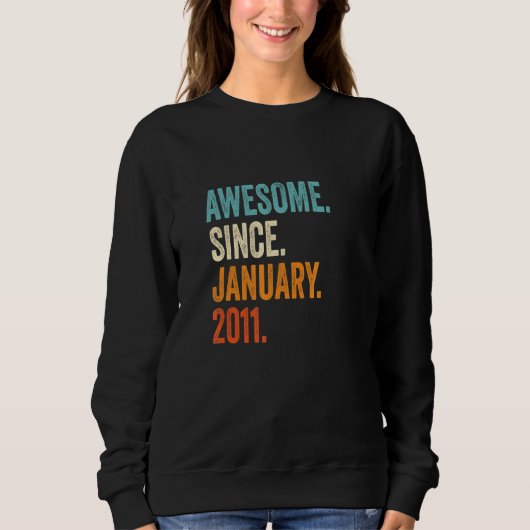 Toll Seit Januar 2011 12. Geburtstag Sweatshirt (Vorderseite)