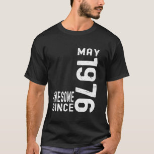 Toll seit Mai 1976, geboren im Mai 1976 Geburtstag T-Shirt
