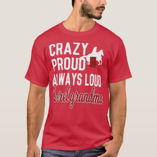Toll Stolz Immer Laut Barrel Racing Oma T-Shirt