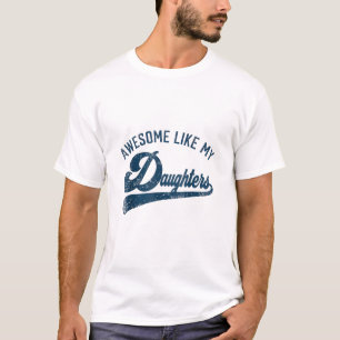 Toll wie die Geschenke meiner Töchter Männer Lusti T-Shirt