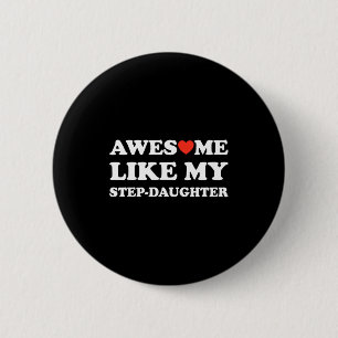 Toll wie Geschenke für meine Stieftochter Lustige  Button