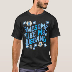 Toll wie mein Mann T-Shirt