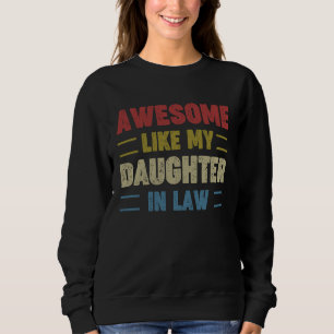 Toll wie mein Schwiegersohn Vater Mutter Sweatshirt