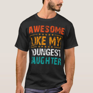Toll wie meine jüngste Tochter Vatertag Humo T-Shirt
