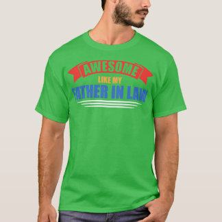 Toll wie meine Schwiegerfamilie T-Shirt