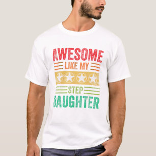 Toll wie meine Stieftochter T-Shirt