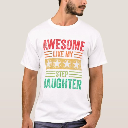 Toll wie meine Stieftochter T-Shirt (Vorderseite)