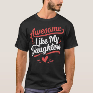 Toll Wie Meine Töchter Geschenke Männer Lustiger V T-Shirt