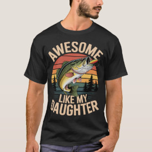Toll wie meine Tochter Lustiger Bassfisch Vater Pa T-Shirt