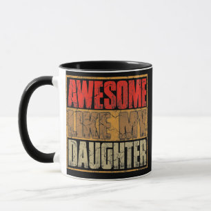 Toll wie meine Tochter Lustiges Vatertagsgeschenk Tasse