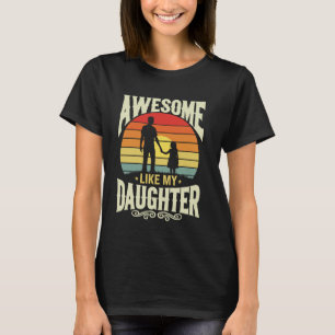 Toll wie meine Tochter Papa Lustiger Vatertag T-Shirt