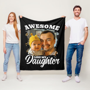Toll wie meine Tochter Personalisiertes Dad-Foto Fleecedecke