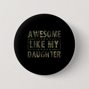 Toll wie meine Tochter Vatertag Armee Camo Mil Button
