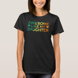 Toll wie meine Tochter  Vintage Vater Mutter Dad J T-Shirt