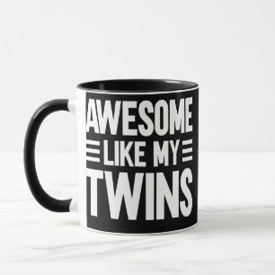 Toll wie meine Zwillinge  Tasse