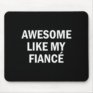 Toll wie Verlobter Freundin Freund Braut Mousepad