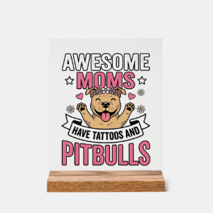 Tolle Mütter haben Tätowierungen und Pitbulls Vint Acrylschild