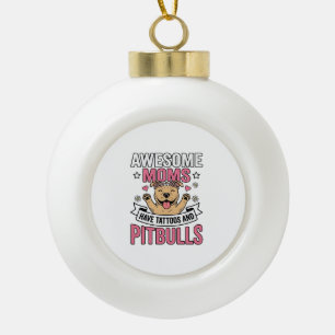 Tolle Mütter haben Tätowierungen und Pitbulls Vint Keramik Kugel-Ornament