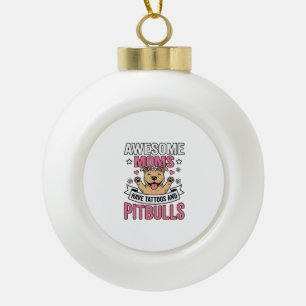Tolle Mütter haben Tätowierungen und Pitbulls Vint Keramik Kugel-Ornament