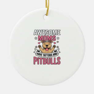 Tolle Mütter haben Tätowierungen und Pitbulls Vint Keramik Ornament