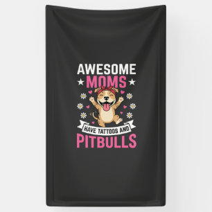 Tolle Pitbull-Mütter haben Tätowierungen Lustiger Banner