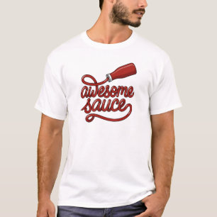 Tolle Sauce Ketchupflasche Lebensmittel Wortspiel T-Shirt