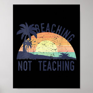Tolle Sommerferien Lehrer Beaching Nicht Lehren Poster