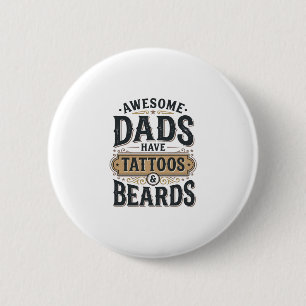 Tolle Väter haben Tätowierungen und Bärte Vintage- Button