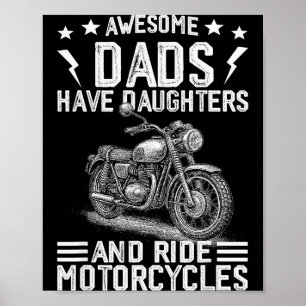 Tolle Väter haben Töchter und fahren Motorrad F Poster